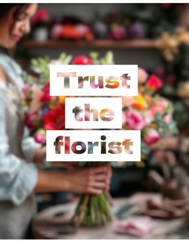 Trust the Florist